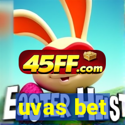 uvas bet